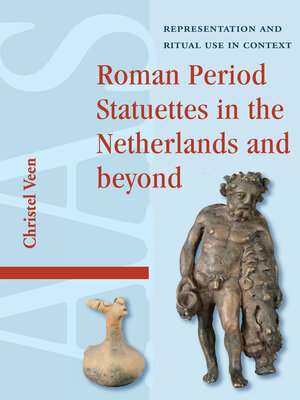 cover image of Roman Period Statuettes in the Netherlands and beyond
